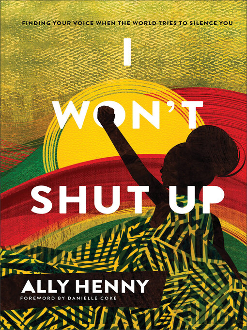 Title details for I Won't Shut Up by Ally Henny - Available